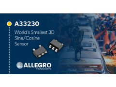 Allegro发布业界最小的正弦/余弦3D位置传感器 适用于汽车行业