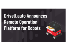 DriveU.auto推出远程操作平台 支持大规模机器人和自动驾驶汽车部署