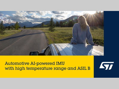 意法半导体推出汽车级惯性模块 助力汽车厂商打造经济高效的ASIL B级功能性安全应用