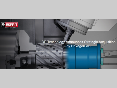 海克斯康集团宣布收购D.P. Technology公司，增强智能制造解决方案组合