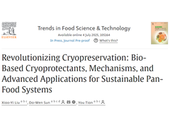 华南理工大学孙大文院士最新综述——冷冻保存革新：生物基冷冻保护剂的机理与可持续全食品体系应用