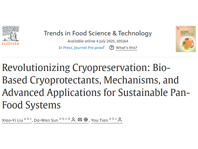 华南理工大学孙大文院士最新综述——冷冻保存革新：生物基冷冻保护剂的机理与可持续全食品体系应用