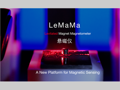 Science发布：物理学院季伟团队首次实现超灵敏LeMaMa悬磁仪